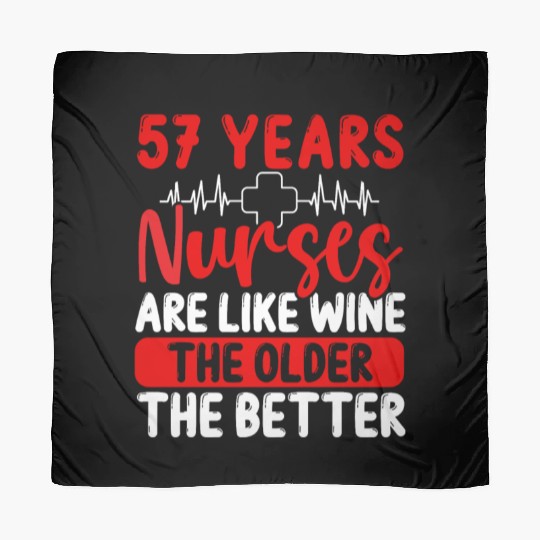 57 Year Old Nurse Appreciation Wine 57 Birthday Scarves