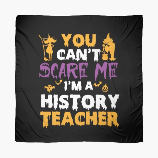 you can't scare me i'm a History teacher halloween Scarves