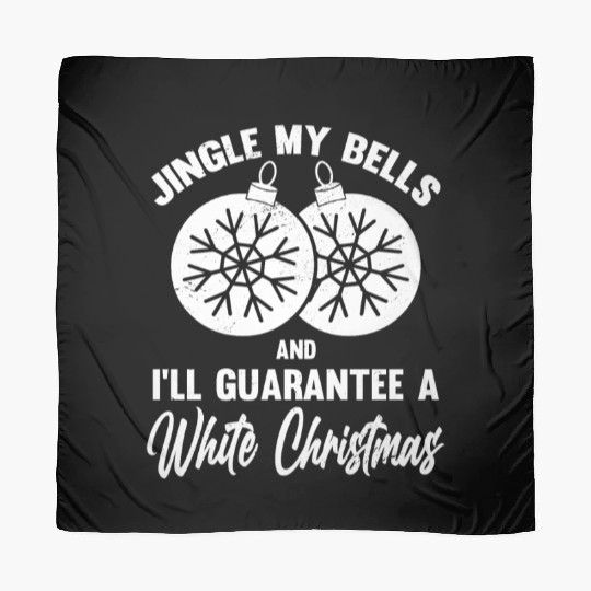 Jingle My Bells and I Guarantee A White Christmas Scarves