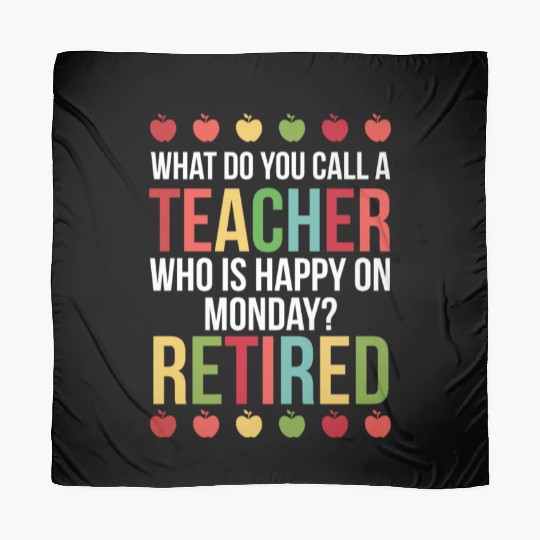 Happy On Monday Retired Teacher Retirement Gift Scarves