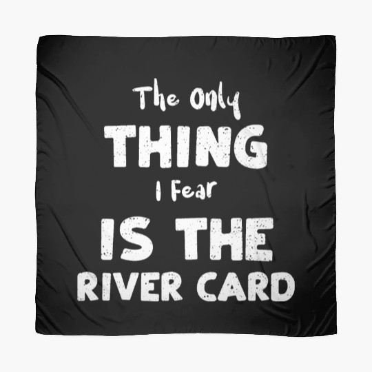 The Only Thing I Fear Is The Riv... Scarves