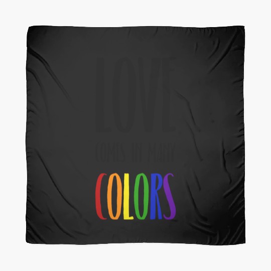Love comes in many colors LGBTQI Scarves