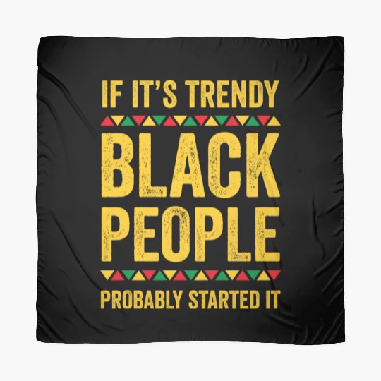 If Its Trendy Black People Possibly Started It Scarves