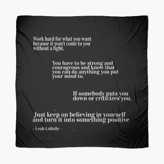 You have to be strong and courageous Scarves