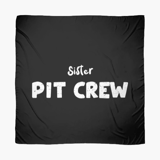 Sister Pit Crew - Sister Scarves