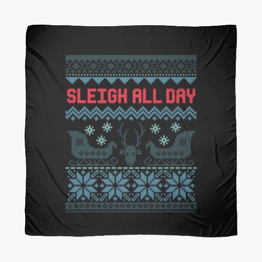 Sleigh all day hell Scarves