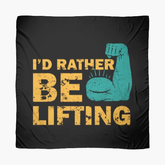 I'd Rather Be Lifting motivational gym quotes Scarves
