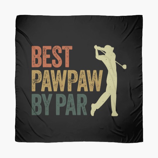 Funny Best Pawpaw By Par Golf Dad Father'S Day Scarves