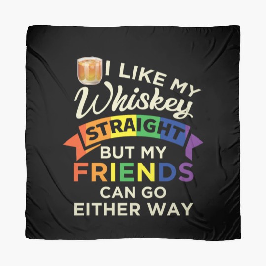 I Like My Whiskey Straight LGBT Rainbow Pride Gift Scarves