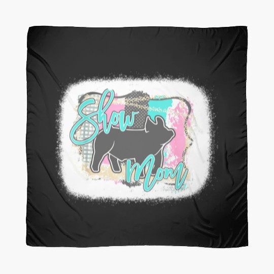 Bleached Pig Show Mom Mother's Day Scarves