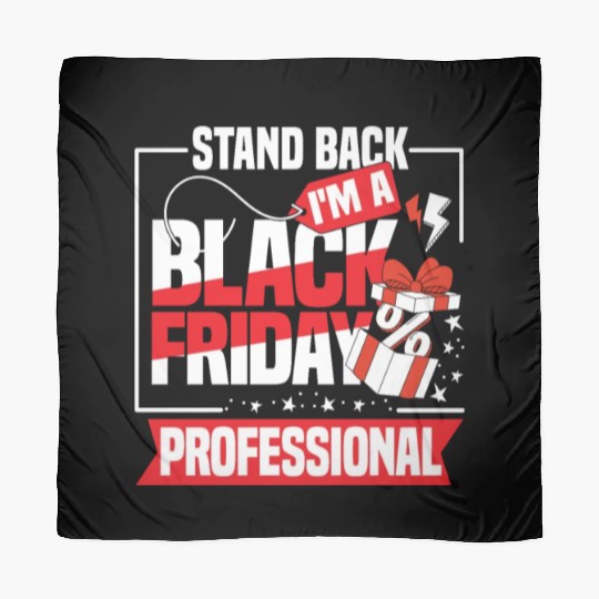 Stand Back I'm A Black Friday Professional Scarves