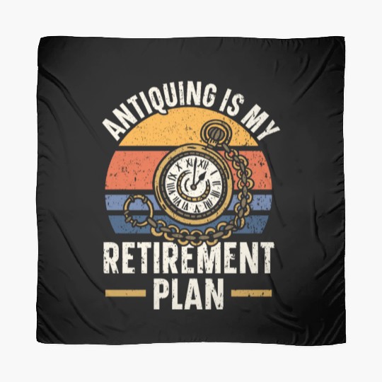 Antiquing Is My Retirement Plan Antique Junkie Scarves