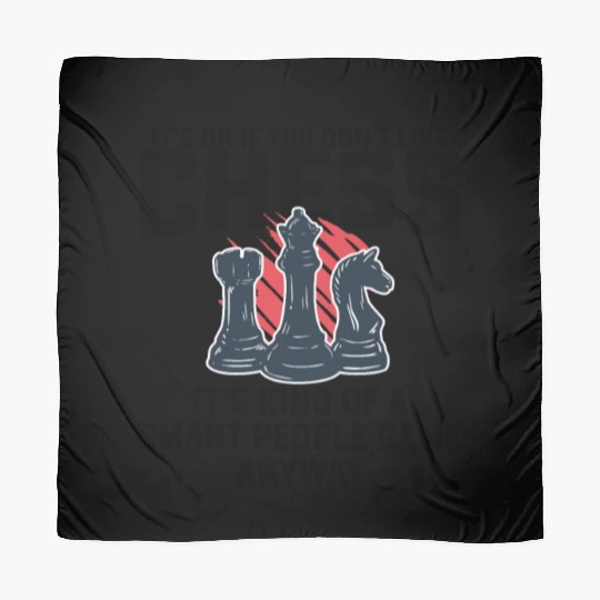 If You Dont Like Chess Its Kind Of A Smart People Scarves