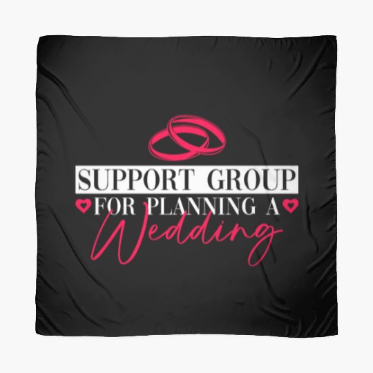 Support Group For Planning A Wedding - Scarves