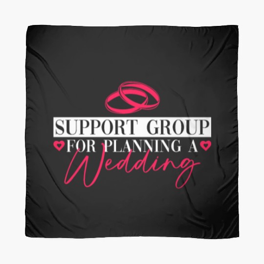 Support Group For Planning A Wedding - Scarves