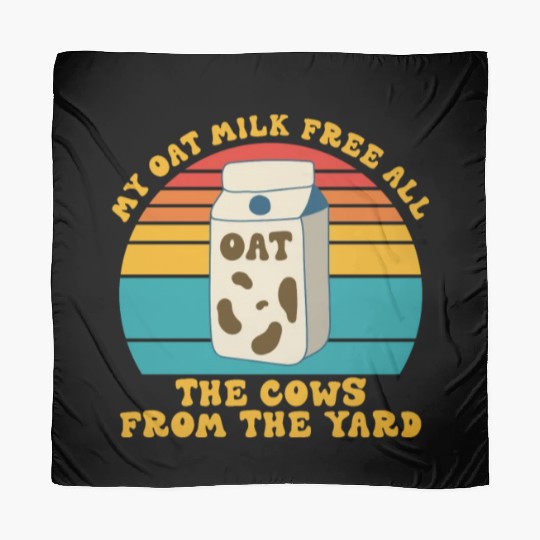 My Oat Milk Free All The Cows From The Yard Scarves
