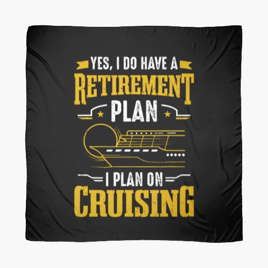 Cruise Ship Tourist Retirement Plan I Plan On Crui Scarves