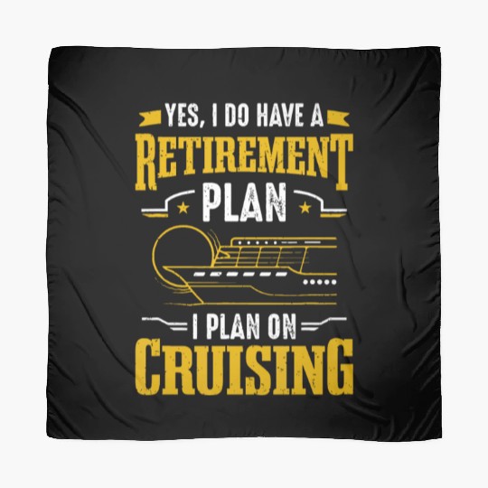 Cruise Ship Tourist Retirement Plan I Plan On Crui Scarves
