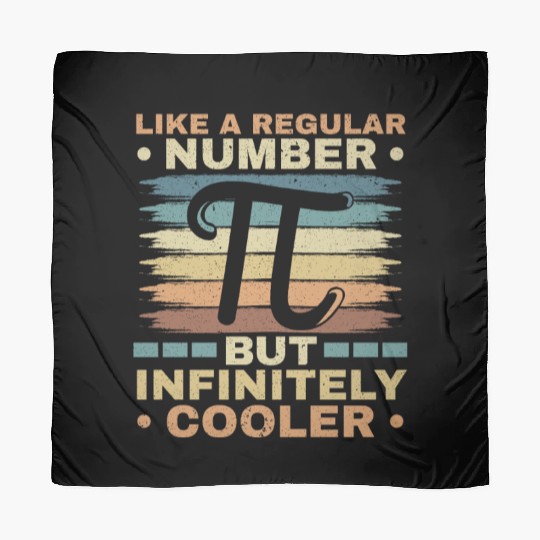 Like A Regular Number But Infinitely Cooler Pi Day Scarves