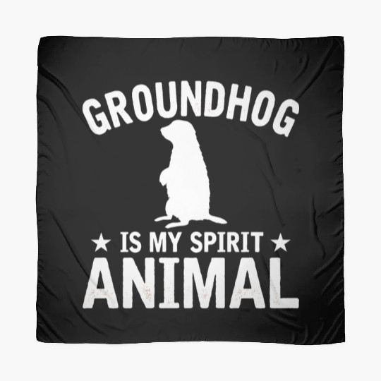 Groundhog Is My Spirit Animal Scarves Animal Lover
