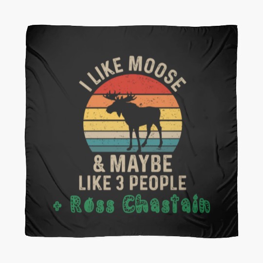 I Like Moose Maybe Like 3 People and Ross Chastain Scarves