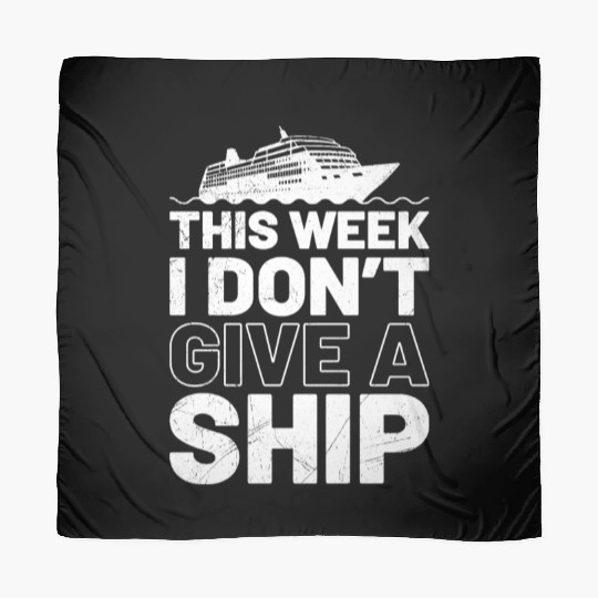 I don't give a ship cruise vacation spring break Scarves