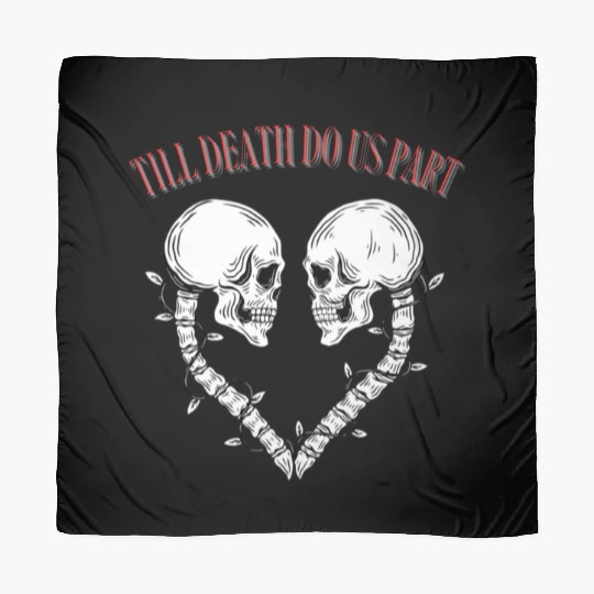 Till death do us part Scarves