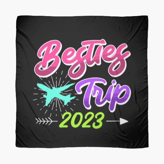 Besties Trip 2023 Vacation Friends Spring Break Scarves