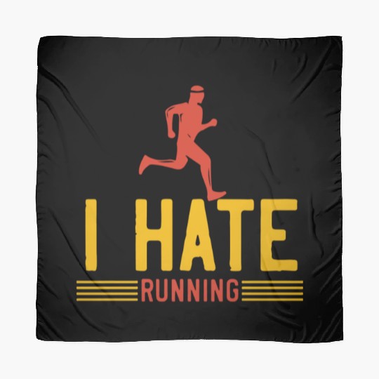 I hate running Scarves