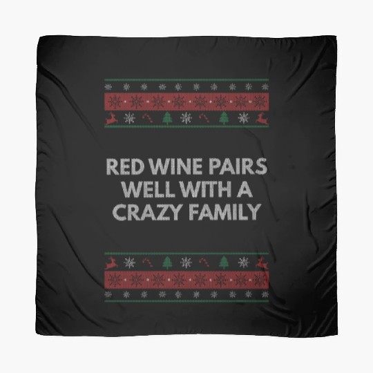 Red Wine Pairs Well with a Crazy Family Christmas Scarves