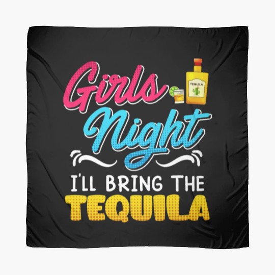 Girls Night I'll bring the Tequila Spring Break Scarves