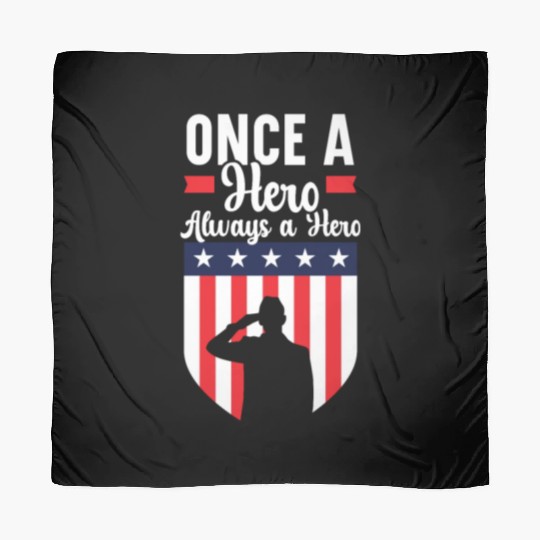 Once A Hero Always A Hero USA Flag Memorial Day Scarves