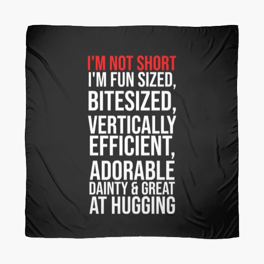 I'm Not Short I'm Fun Sized, Bitesized, Vertically Scarves