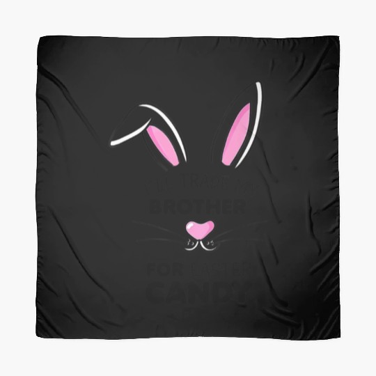 I'll Trade My Brother For Easter Candy Kids Girl Scarves