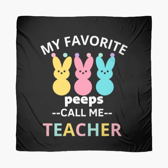 my favorite peep call me teacher happy easter Scarves