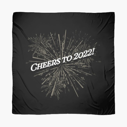 Cheers to 2022 Happy New Year Drinking NYE Drinker Scarves