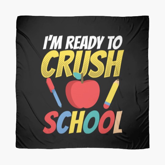 I'm Ready To Crush School Back To School Pupil Scarves