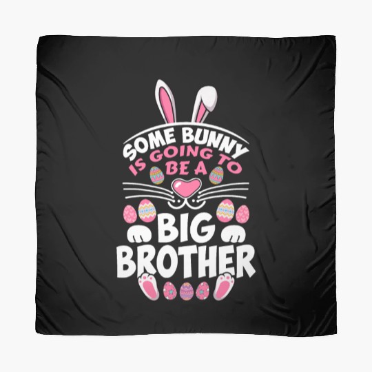 Some Bunny Is Going To Be A Big Brother Easter Day Scarves