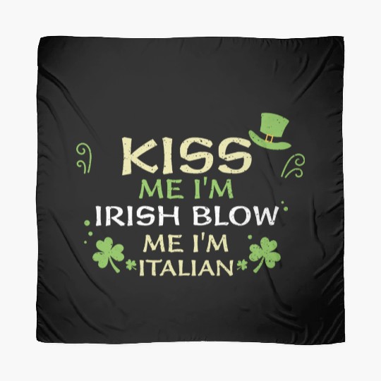 Kiss Me I'm Irish Blow Me I'm It... Scarves