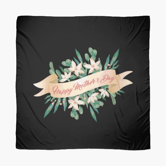 Happy Mother's Day Scarves