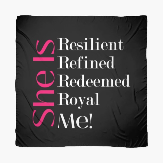 She Is Resilient Refined Redeemed Royal Me! Scarves