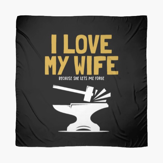 I love my Wife Blacksmith Anvil Hobby Legend Scarves