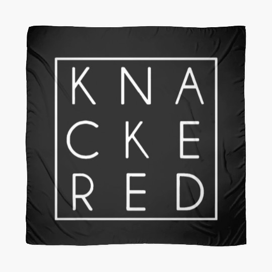Mothers Day Gift - Knackeredinspirationfunny sayin Scarves