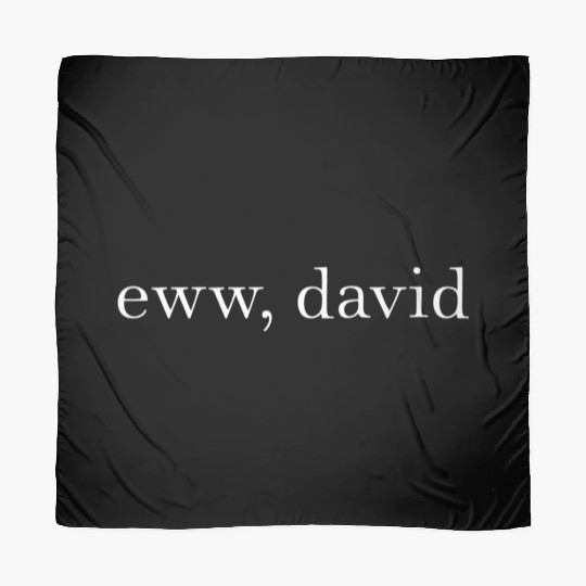 Eww David Pop Culture Scarves