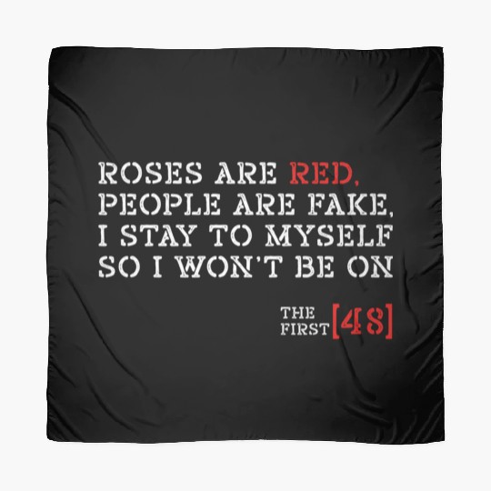 Roses Are Red People Are Fake I Stay To Myself Scarves