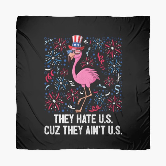 4th Of July They Hate US Cuz They Ain't US USA Scarves