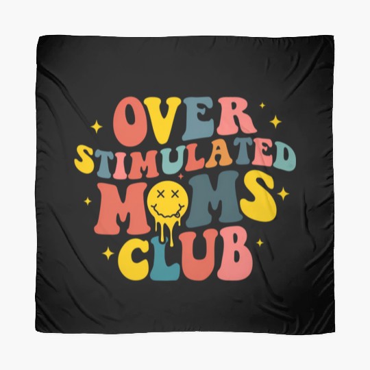 Overstimulated Moms Club Scarves