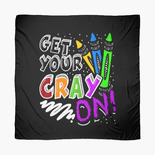 Get Your Cray On Teacher Appreciation Day Back To Scarves