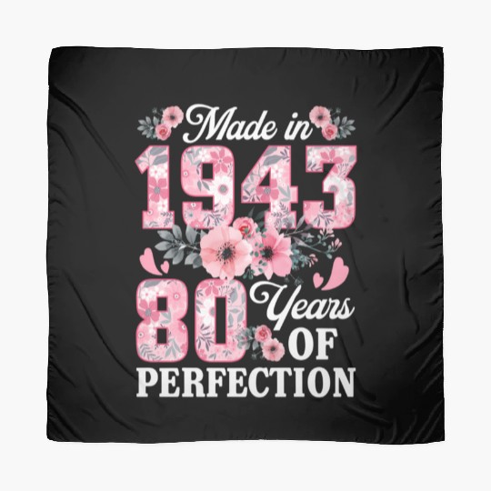80 Made In 1943 Floral 80Th Scarves