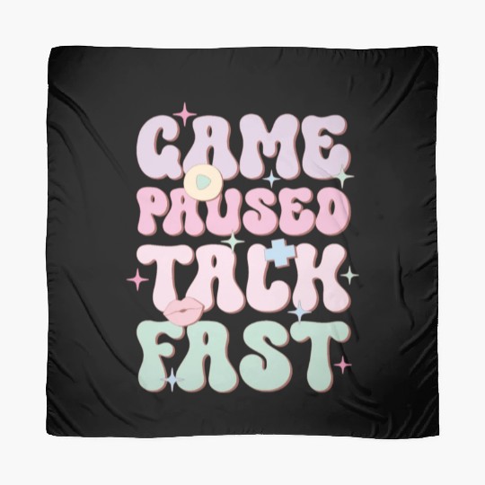 Game Paused Talk Fast, Happy Game Day Scarves